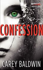 Confession Paperback  by Carey Baldwin