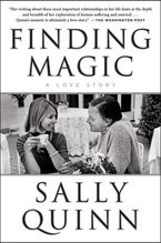 Finding Magic Paperback  by Sally Quinn