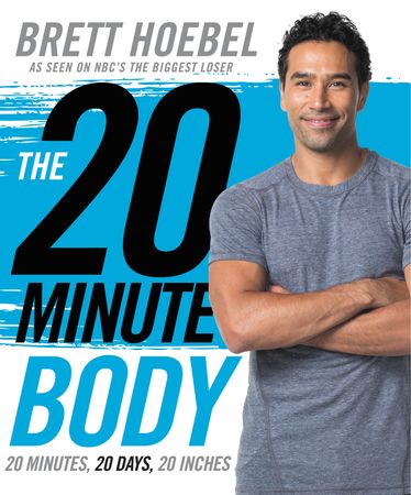 Book cover image: The 20-Minute Body: 20 Minutes, 20 Days, 20 Inches