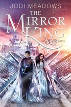 The Mirror King Paperback  by Jodi Meadows