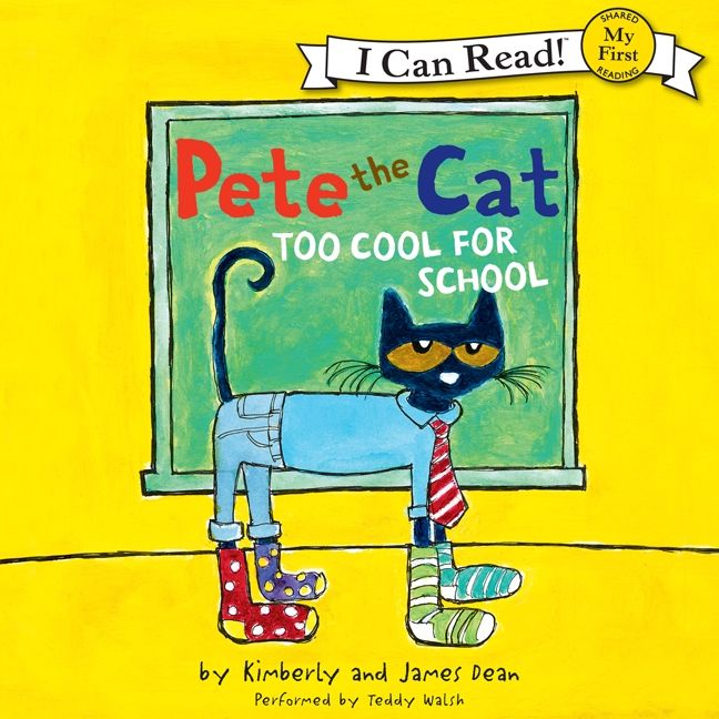 Pete the Cat: Too Cool for School Unabridged Book Cover