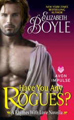 Have You Any Rogues? Paperback  by Elizabeth Boyle