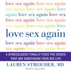 Love Sex Again Downloadable audio file UBR by Lauren Streicher