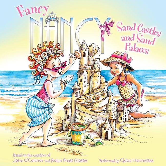 Fancy Nancy: Sand Castles and Sand Palaces Unabridged Book Cover