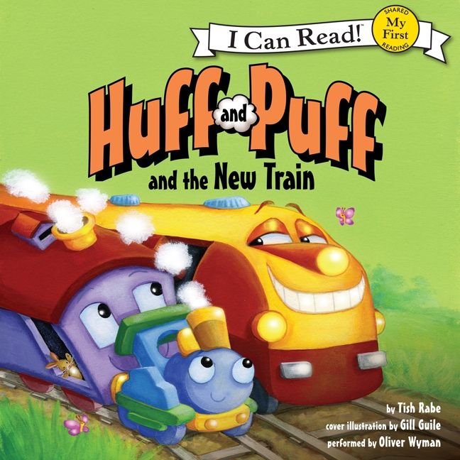 Huff and Puff and the New Train Unabridged Book Cover