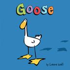 Goose Hardcover  by Laura Wall