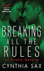 Breaking All the Rules eBook  by Cynthia Sax