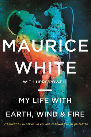 My Life With Earth Wind Fire Maurice White Hardcover