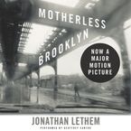 Motherless Brooklyn Downloadable audio file UBR by Jonathan Lethem