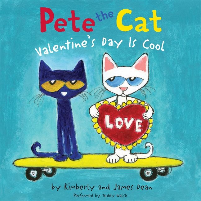 Pete the Cat: Valentine's Day Is Cool Unabridged Book Cover