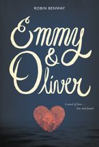 Emmy & Oliver Hardcover  by Robin Benway