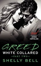 White Collared Part Two: Greed Paperback  by Shelly Bell