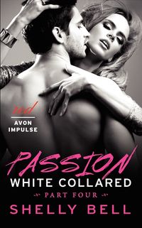 white-collared-part-four-passion