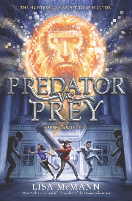Going Wild #2: Predator vs. Prey - Lisa McMann - Hardcover