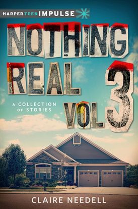 Nothing Real Volume 3: A Collection of Stories