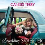 Something Sweeter Downloadable audio file UBR by Candis Terry