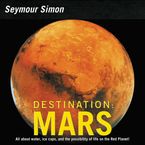Destination: Mars Paperback  by Seymour Simon