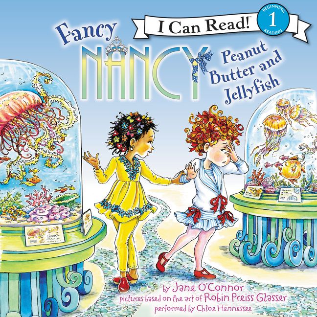 Fancy Nancy: Peanut Butter and Jellyfish Unabridged Book Cover