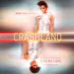 Crashland Downloadable audio file UBR by Sean Williams