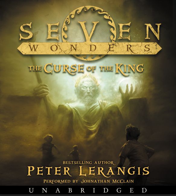 Seven Wonders Book 4: The Curse of the King