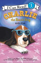 Charlie the Ranch Dog: Rock Star Hardcover  by Ree Drummond