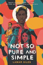 Not So Pure and Simple Hardcover  by Lamar Giles