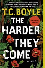 The Harder They Come Paperback  by T.C. Boyle