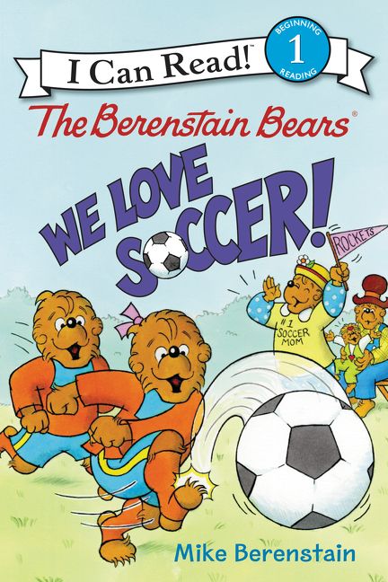 The Berenstain Bears: We Love Soccer! Book Cover