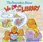 The Berenstain Bears: We Love the Library Paperback  by Mike Berenstain