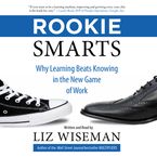 Rookie Smarts Downloadable audio file UBR by Liz Wiseman