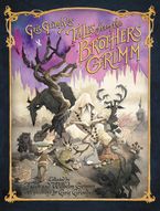 Gris Grimly's Tales from the Brothers Grimm Hardcover  by Jacob and Wilhelm Grimm