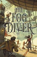 The Fog Diver Hardcover  by Joel Ross
