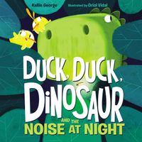 duck-duck-dinosaur-and-the-noise-at-night