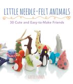 Little Needle-Felt Animals eBook  by Gretel Parker