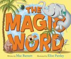 The Magic Word Hardcover  by Mac Barnett