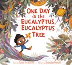 One Day in the Eucalyptus, Eucalyptus Tree Hardcover  by Daniel Bernstrom