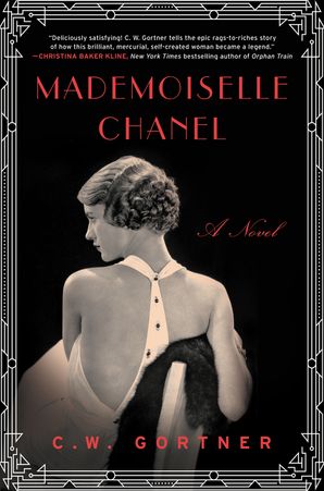 Mademoiselle Chanel C W Gortner Hardcover