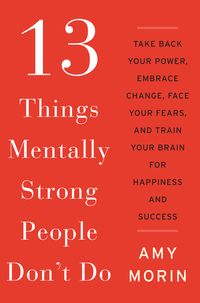 13-things-mentally-strong-people-dont-do