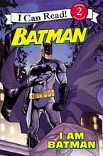 Batman Classic: I Am Batman Paperback  by Delphine Finnegan