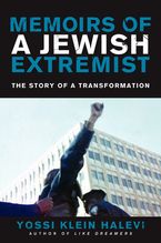 Memoirs of a Jewish Extremist Paperback  by Yossi Klein Halevi