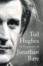 Ted Hughes Hardcover  by Jonathan Bate