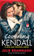 Covering Kendall eBook  by Julie Brannagh