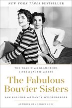 The Fabulous Bouvier Sisters Hardcover  by Sam Kashner