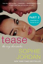 Tease (Part Three: Chapters 15 - The End) eBook  by Sophie Jordan