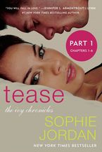 Tease (Part One: Chapters 1 - 6) eBook  by Sophie Jordan