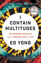 I Contain Multitudes Hardcover  by Ed Yong