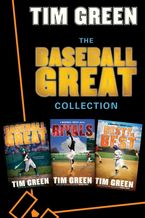 The Baseball Great Collection eBook  by Tim Green