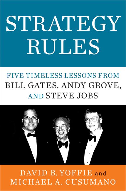 Book cover image: Strategy Rules: Five Timeless Lessons from Bill Gates, Andy Grove, and Steve Jobs