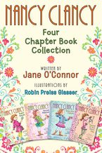 Nancy Clancy: Four Chapter Book Collection eBook  by Jane O'Connor