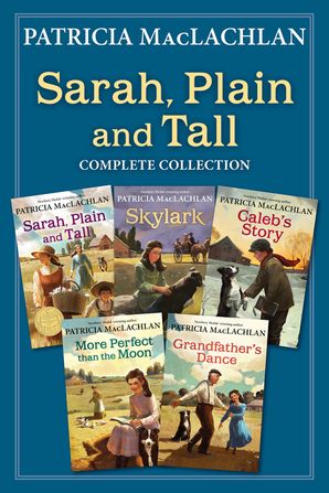 Sarah Plain And Tall Complete Collection Patricia Maclachlan Sarah Plain And Tall Complete